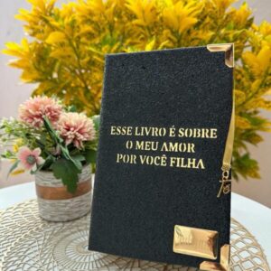 BÍBLIA ESSE LIVRO É SOBRE O MEU AMOR POR VOCÊ FILHA -  GLITER